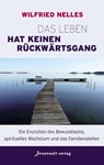 Das Leben hat keinen Rückwärtsgang - Wilfried Nelles - 9783936360516
