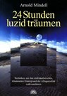 24 Stunden luzid träumen - Arnold Mindell - 9783936486032
