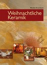Weihnachtliche Keramik - Monika Krumbach - 9783936489514
