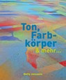 Ton, Farbkörper & mehr - Netty Janssens - 9783936489569