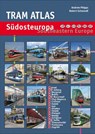 Tram Atlas Südosteuropa/Southeastern Europe - Andrew Phipps ; Robert Schwandl - 9783936573695