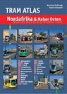 Tram Atlas Nordafrika & Naher Osten - Bernhard Kußmagk ; Robert Schwandl - 9783936573824