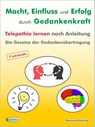 Macht - Einfluss und Erfolg durch Gedankenkraft. Telepathie lernen nach Anleitung. Die Gesetze der Gedankenübertragung - Raymond Hesting - 9783936612059