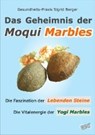 Das Geheimnis der Moqui Marbles - BERGER,  Sigrid - 9783936612301