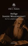 Heilige Innere Wissenschaft - OM C. Parkin - 9783936718881