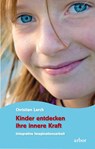 Kinder entdecken ihre innere Kraft - Christian Lerch - 9783936855524