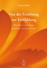 Von der Erziehung zur Einfühlung - Naomi Aldort - 9783936855647