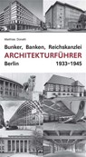 Bunker, Banken, Reichskanzlei - Matthias Donath - 9783936872514