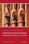 Studien zur Backsteinarchitektur / Früher Backsteinbau zwischen Ostsee und Alpen - Ernst Badstübner ; Dirk Schumann ; Tilo Schöfbeck - 9783936872750