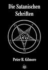 Die Satanischen Schriften - Peter H. Gilmore - 9783936878141