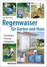 Regenwasser für Garten und Haus - Karl-Heinz Böse - 9783936896428