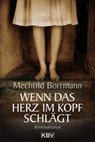 Wenn das Herz im Kopf schlägt - Mechtild Borrmann - 9783937001708