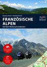 Motorradreiseführer Französische Alpen - Stephan Fennel ; Snezana Simicic - 9783937063409