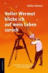 Voller Wermut blicke ich auf mein Leben zurück - Stefan Schwarz - 9783937088303