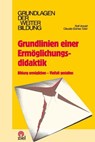 Grundlinien einer Ermöglichungsdidaktik - Rolf Arnold ; Claudia Gómez Tutor - 9783937210605