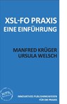 XSL-FO Praxis - Manfred Krüger ; Ursula Welsch - 9783937211800