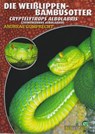 Die Weißlippen-Bambusotter - Andreas Gumprecht - 9783937285658