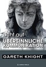 Licht auf übersinnliche Kommunikation - Gareth Knight - 9783937392035