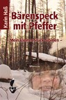 Bärenspeck mit Pfeffer - Karin Haß - 9783937431772