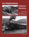 Die Müglitztalbahn Heidenau - Altenberg - Bernd Kuhlmann - 9783937496474