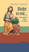 Bleibt in mir ... - Andreas Schmidt - 9783937626932