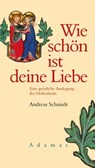 Wie schön ist deine Liebe - Andreas Schmidt - 9783937626956