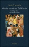 Tut dies zu meinem Gedächtnis - Javier Echevarría - 9783937626987
