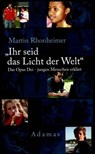 Ihr seid das Licht der Welt - Martin Rhonheimer - 9783937626994