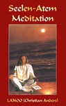 Seelenatem-Meditation - ANDERS,  Christian - 9783937699714