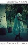 Schlüsselmädchen - Lindita Arapi - 9783937717852
