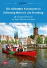 Die schönsten Kanutouren in Schleswig-Holstein und Hamburg - Heinz-Georg Luxen ; Dieter Reinmuth - 9783937743660