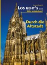 Los geht´s... durch die Altstadt - Susanne Rauprich - 9783937795676
