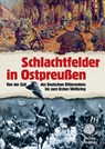 Schlachtfelder in Ostpreußen - Siegfried Bublies - 9783937820101