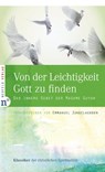 Von der Leichtigkeit, Gott zu finden - Emmanuel Jungclaussen - 9783937896847