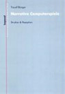 Bünger, T: Narrative Computerspiele - BÜNGER,  Traudl - 9783938028216