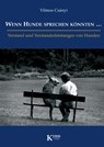 Wenn Hunde sprechen könnten ... - Vilmos Csányi - 9783938071236