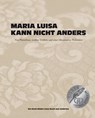Maria Luisa kann nicht anders - Maria Scolastra ; Judith Stoletzky - 9783938100677