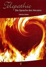 Telepathie Die Sprache des Herzens - Felicitas Scholz - 9783938113400