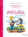 Liedbegleitung zur Gitarrenschule Fridolin - Hans Joachim Teschner - 9783938202050