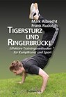 Tigersturz und Ringerbrücke - Maik Albrecht ; Frank Rudolph - 9783938305737