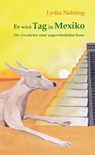Es wird Tag in Mexiko - Lydia Nehring - 9783938531228