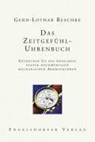 Das Zeitgefühl - Uhrenbuch - Gerd-Lothar Reschke - 9783938607619