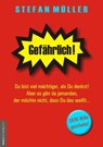 Gefährlich! - Stefan Müller - 9783938656105