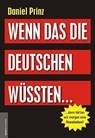 Wenn das die Deutschen wüssten... - Daniel Prinz - 9783938656273
