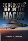 Die Rückkehr der Dritten Macht - Gilbert Sternhoff - 9783938656716