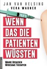 Wenn das die Patienten wüssten - Vera Wagner ; Jan van Helsing - 9783938656754