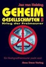 Geheimgesellschaften 3 - Krieg der Freimaurer - Jan van Helsing - 9783938656808