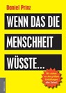 Wenn das die Menschheit wüsste... - Daniel Prinz - 9783938656839