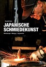 Japanische Schmiedekunst - Rudolf Dick - 9783938711804