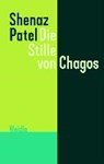 Die Stille von Chagos - PATEL,  Shenaz - 9783938803868
